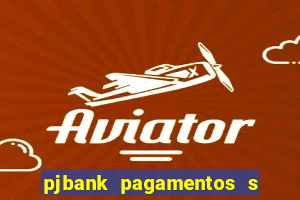 pjbank pagamentos s a 1